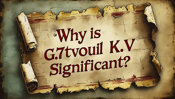 Why Is g.7tvouil k.v Significant